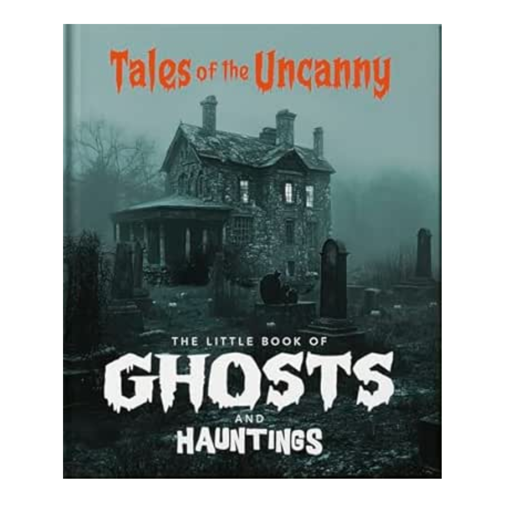 Book cover of 'Tales of the Uncanny: The Little Book of Ghosts and Hauntings' with a haunted house and graveyard illustration.
