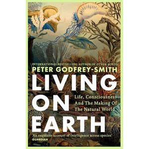 Living on Earth: Shortlisted for the Royal Institute of Philosophy Nayef Al-Rodhan Book Prize 2025 Paperback – 3 July 2025
by Peter Godfrey-Smith (Author)