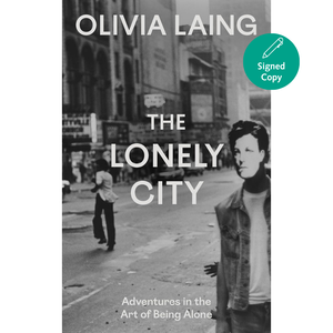 The Lonely City: Adventures in the Art of Being Alone
by Olivia Laing (Author, Afterword)  Format: Hardcover