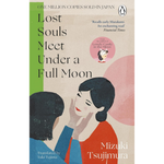 Lost Souls Meet Under a Full Moon: From the Japanese bestselling author of Lonely Castle in the Mirror: 1 (Lost Soul Series, 1) Paperback – 5 Mar. 2026
by Mizuki Tsujimura (Author), Yuki Tejima (Translator)