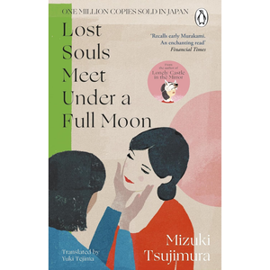 Lost Souls Meet Under a Full Moon: From the Japanese bestselling author of Lonely Castle in the Mirror: 1 (Lost Soul Series, 1) Paperback – 5 Mar. 2026
by Mizuki Tsujimura (Author), Yuki Tejima (Translator)