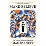 Book cover of 'Make Believe' by Mac Barnett with decorative elements and a child figure.