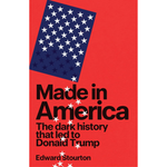 Made in America: The dark history that led to Donald Trump Hardcover – 15 Jan. 2026
by Edward Stourton (Author)
