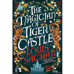 Book cover of 'The Magician of Tiger Castle' by Louis Sachar with tigers and castle design.