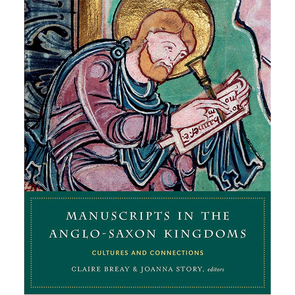 Book cover of 'Manuscripts in the Anglo-Saxon Kingdoms' with a medieval illustration of a scribe.