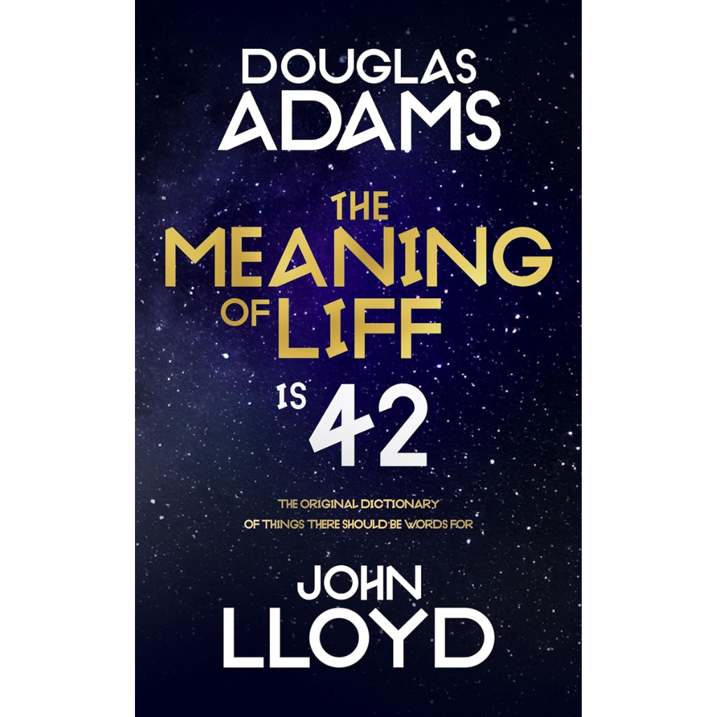
The Meaning of Liff: The Original Dictionary Of Things There Should Be Words For (Hardback)