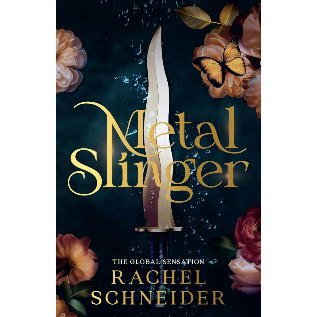 Book cover of 'Metal Slinger' by Rachel Schneider with a sword and flowers on a dark background