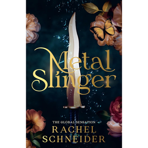Book cover of 'Metal Slinger' by Rachel Schneider with a sword and flowers on a dark background