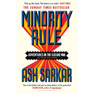 Minority Rule: Adventures in the Culture War – the instant Sunday Times bestseller Paperback – 26 Feb. 2026
by Ash Sarkar (Author)