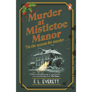 Book cover of 'Murder at Mistletoe Manor' with a festive design and house illustration.