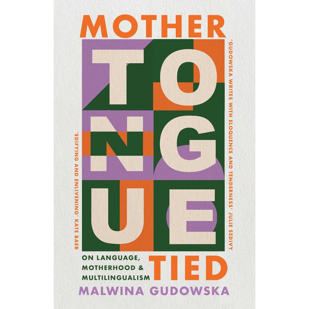 Book cover of 'Mother Tongue Tied' by Malwina Gudowska with colorful text design.