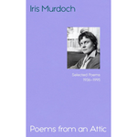 Book cover of 'Poems from an Attic' by Iris Murdoch with a black and white photo of the author on a purple background.