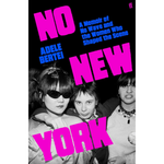 Book cover of 'No New York' by Adele Berent with black and white photo of three people and pink and blue text.