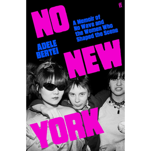 Book cover of 'No New York' by Adele Berent with black and white photo of three people and pink and blue text.