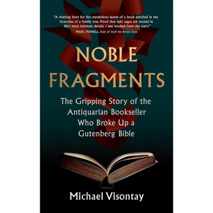 Noble Fragments: The Maverick Who Broke Up the World’s Greatest Book (Paperback)