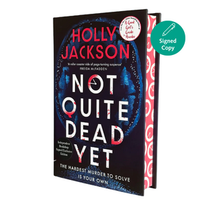 Book titled 'Not Quite Dead Yet' by Holly Jackson with a signed copy label.