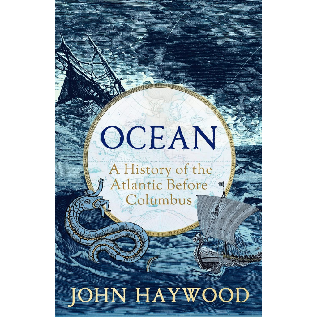 Ocean: A History of the Atlantic Before Columbus (Hardback)
