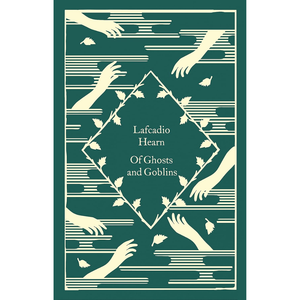 Of Ghosts and Goblins: Lafcadio Hearn (Little Clothbound Classics)
by Lafcadio Hearn (Author)  Format: Hardcover