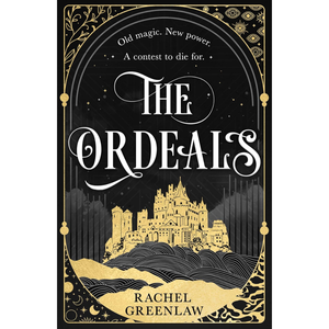 Book cover of 'The Ordeals' by Rachel Greenlaw with a castle and decorative text on a black background.