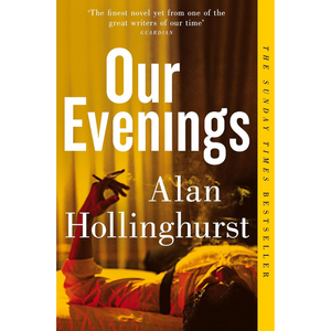Book cover of 'Our Evenings' by Alan Hollinghurst with a yellow background and silhouette of a person.