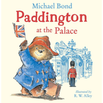 Paddington at the Palace: Join Paddington on a royal adventure around Buckingham Palace in this funny illustrated picture book – perfect for young children!
by Michael Bond (Author), R. W. Alley (Illustrator)  Format: Paperback