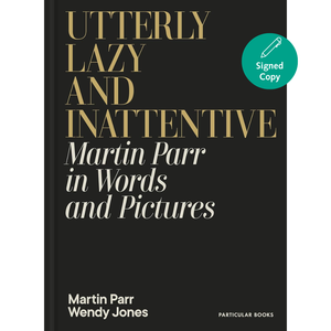 Book cover of 'Utterly Lazy and Inattentive' by Martin Parr and Wendy Jones with a green signed copy label.