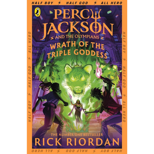 Percy Jackson and the Olympians: Wrath of the Triple Goddess - Percy Jackson and The Olympians (Paperback)