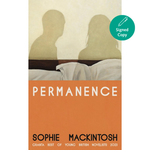 Permanence: A sleek and addictive modern love story from the Booker Prize-longlisted author of The Water Cure Hardcover – 2 April 2026
by Sophie Mackintosh (Author)
