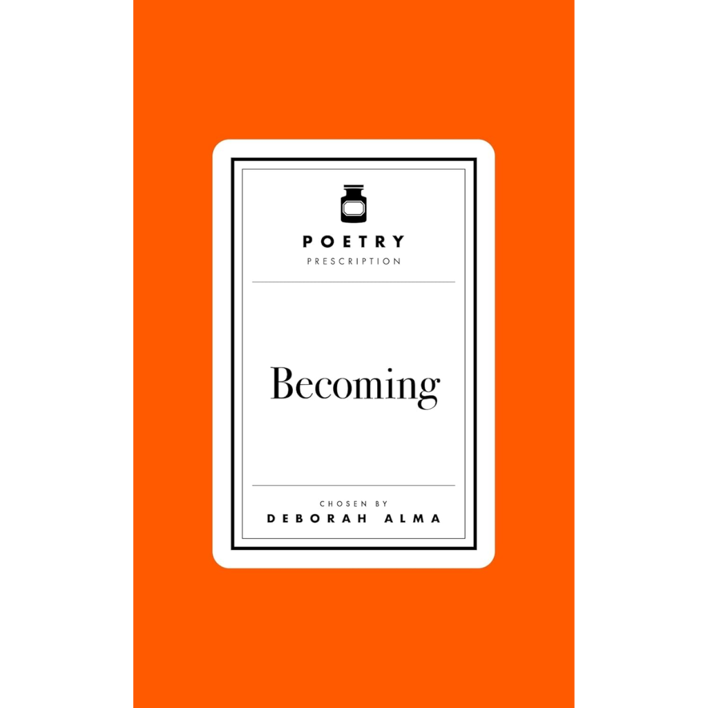 Poetry Prescription: Becoming - Poetry Prescription (Hardback)