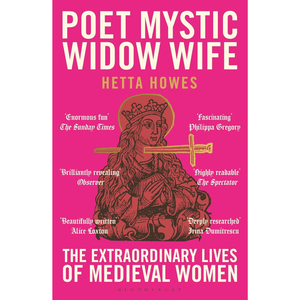 Poet, Mystic, Widow, Wife: The Extraordinary Lives of Medieval Women Paperback – 12 Feb. 2026
by Hetta Howes (Author)