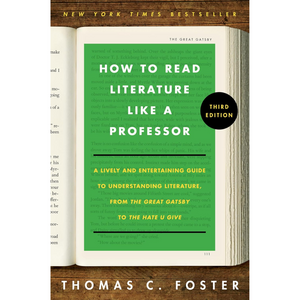 Book cover of 'How to Read Literature Like a Professor' by Thomas C. Foster with green text on a wooden background.