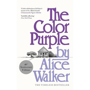 The Color Purple: A Special 40th Anniversary Edition of the Pulitzer Prize-winning novel (Hardback)