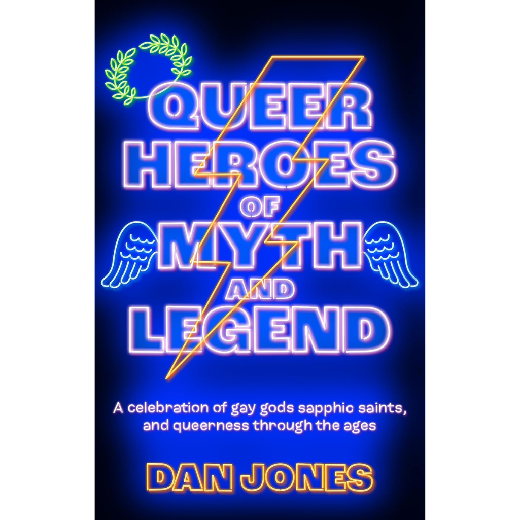 
Queer Heroes of Myth and Legend: A celebration of gay gods, sapphic saints, and queerness through the ages (Paperback)