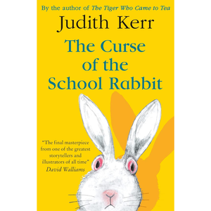 Book cover of 'The Curse of the School Rabbit' by Judith Kerr with a rabbit illustration on a yellow background.
