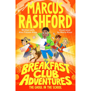The Ghoul in the School: A Fantastically Spooky Mystery by International Footballer Marcus Rashford!: 2 (The Breakfast Club Adventures, 2) Paperback – 27 April 2023
by Marcus Rashford (Author), Marta Kissi (Illustrator), Alex Falase-Koya