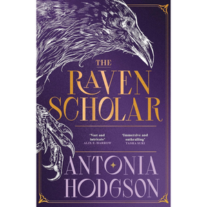 Book cover of 'The Raven Scholar' by Antonia Hodgson with a purple background and raven illustration.