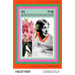 Book cover of 'In the Rhododendrons' with a portrait and flowers, featuring Heather Christle's name.