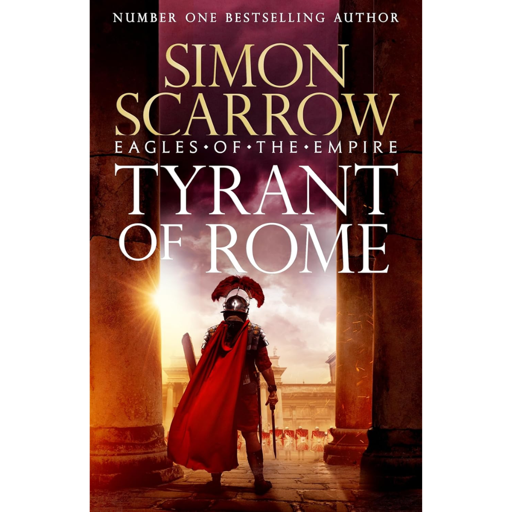 Tyrant of Rome (Eagles of the Empire 24): THE INSTANT SUNDAY TIMES BESTSELLER Hardcover – 6 Nov. 2025
by Simon Scarrow (Author)