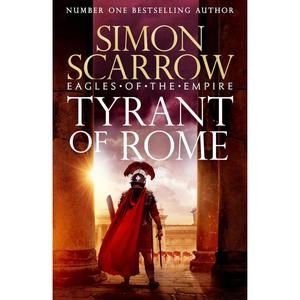 Tyrant of Rome (Eagles of the Empire 24): THE INSTANT SUNDAY TIMES BESTSELLER Hardcover – 6 Nov. 2025
by Simon Scarrow (Author)
