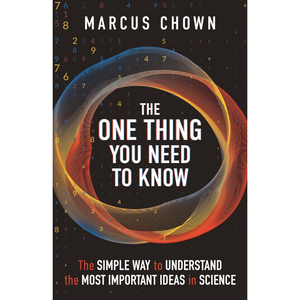 Book cover of 'The One Thing You Need to Know' by Marcus Chown with a colorful ring design on a black background.