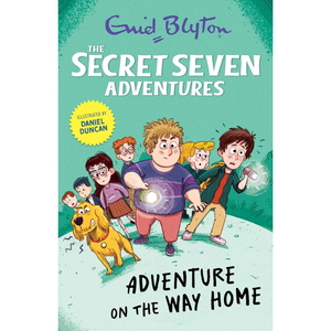 Book cover of 'The Secret Seven Adventures: Adventure on the Way Home' by Enid Blyton, illustrated by Daniel Duncan.