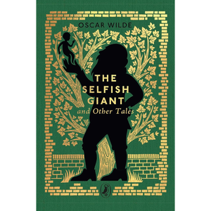 The Selfish Giant and Other Tales (Puffin Clothbound Classics)