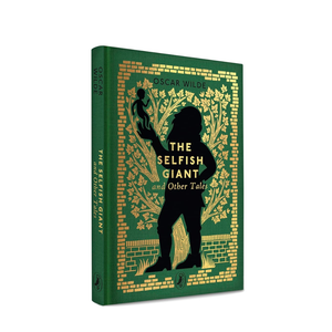 The Selfish Giant and Other Tales (Puffin Clothbound Classics)