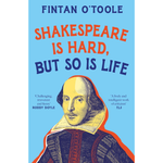 
Shakespeare is Hard, but so is Life (Paperback)
Fintan O'Toole (author)