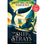 Book cover of 'The Ship of Strays' by Kiran Millwood Hargrave with a fantasy scene and signed copy indicator.