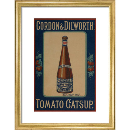 Gordon & Dilworth's Tomato Catsup Advert Print