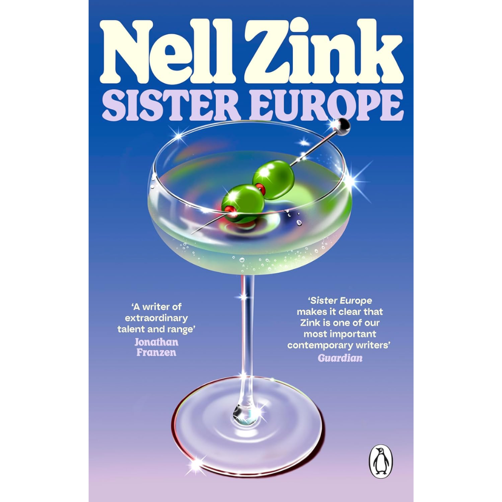 Book cover of 'Sister Europe' by Nell Zink with a cocktail illustration on a blue background.