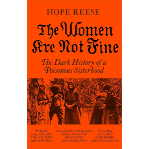 Book cover of 'The Women Are Not Fine' by Hope Reese with an orange background and black text.