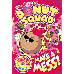 Donut Squad: Make a Mess!