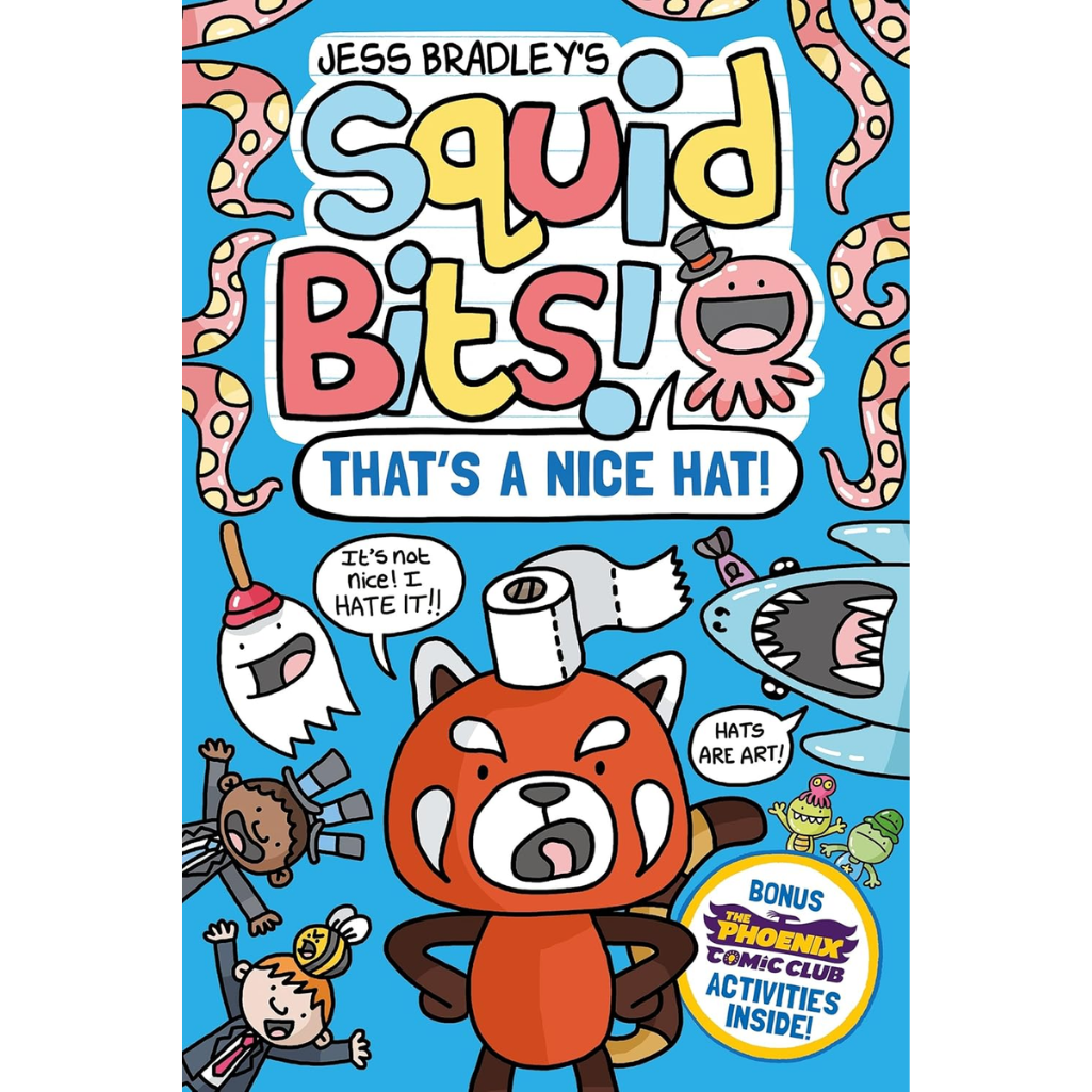 Front cover of the children's book 'Jess Bradley's Squid Bits! That's a Nice Hat!' featuring colorful cartoon illustrations on a bright blue background, including a red panda, a squid, a shark, and speech bubbles.